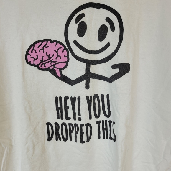 Hey! You dropped this! Brain 🧠 Shirt Women's Tee XL - Picture 7 of 11